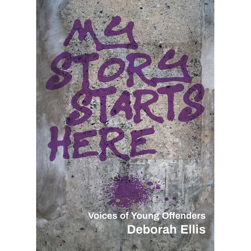 My Story Starts Here: Voices of Young Offenders - Paperback