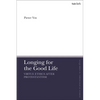 Longing for the Good Life: Virtue Ethics After Protestantism - Paperback