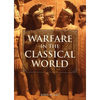 Warfare in the Classical World: An Illustrated Encyclopedia of Weapons, Warriors, and Warfare in the Ancient Civilizations of Greece and Rome - Paperback
