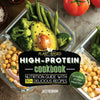 Plant-Based High-Protein Cookbook: Nutrition Guide With 90+ Delicious Recipes (Including 30-Day Meal Plan) - Paperback