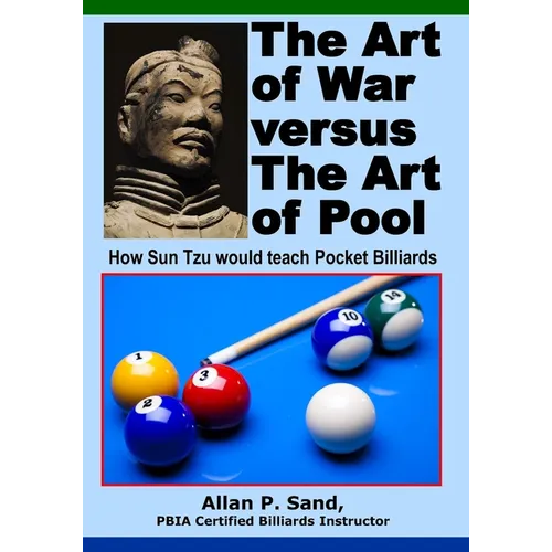 The Art of War versus The Art of Pool: How Sun Tzu would play pocket billiards - Paperback