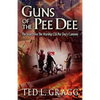 Guns of the Pee Dee - Paperback