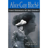 Alice Guy Blaché: Lost Visionary of the Cinema - Paperback