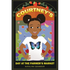 Courtney's Day at the Farmer's Market - Paperback