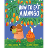How to Eat a Mango - Hardcover