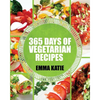 Vegetarian: 365 Days of Vegetarian Recipes (Vegetarian, Vegetarian Cookbook, Vegetarian Diet, Vegetarian Slow Cooker, Vegetarian R - Paperback