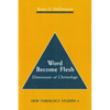 Word Become Flesh: Dimensions of Christology - Paperback
