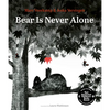 Bear Is Never Alone - Hardcover