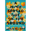 A Mind Spread Out on the Ground - Paperback