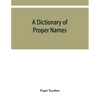 A dictionary of proper names and notable matters in the works of Dante - Paperback