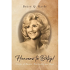 Heavens to Betsy!: Stories of Humor, Heartache, and Hope - Paperback