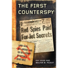 The First Counterspy: Larry Haas, Bell Aircraft, and the Fbi's Attempt to Capture a Soviet Mole - Hardcover
