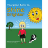 You Were Born to Shine Brighter - Hardcover