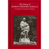The Diary of Bishop Frederic Baraga: First Bishop of Marquette, Michigan (Revised) - Paperback