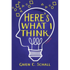 Here's What I Think - Paperback