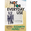 Not for Everyday Use: A Memoir - Paperback