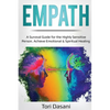 Empath: A Survival Guide for the Highly Sensitive Person - Achieve Emotional & Spiritual Healing - Paperback
