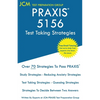 PRAXIS 5156 Test Taking Strategies: PRAXIS 5156 Exam - Free Online Tutoring - The latest strategies to pass your exam. - Paperback