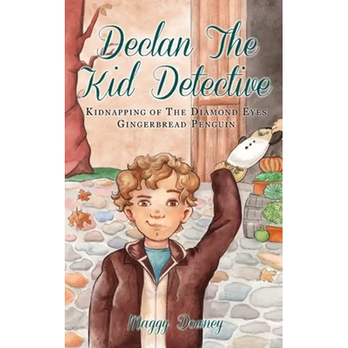 Declan the Kid Detective: Kidnapping of the Diamond Eyes Gingerbread Penguin - Paperback