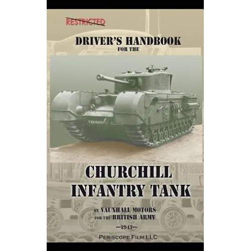 Driver's Handbook for the Churchill Infantry Tank - Paperback