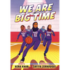 We Are Big Time: (A Graphic Novel) - Hardcover