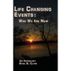 Life Changing Events: Who We Are Now - Hardcover
