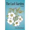 The Last Garden: A Memoir - Hardcover