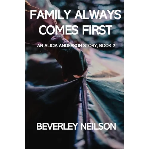 Family Always Comes First: An Alicia Anderson Story, Book 2 - Paperback