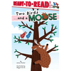 Two Birds . . . and a Moose: Ready-To-Read Level 1 - Hardcover