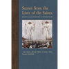 Scenes from the Lives of the Saints: Also Relics, Blessed Objects, and Some Other Persons Described - Paperback