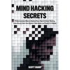 Mind Hacking Secrets: 21 Neuroscience Ways to Develop Fast, Clear & Critical Thinking. Learn How to Train Your Brain to Think Faster and Clearly in 2 - Paperback