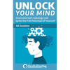 Unlock Your Mind: Overcome Self-Sabotage and Ignite the Full Potential Of Yourself - All Sessions - Paperback