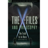 The X-Files and Philosophy: The Truth Is in Here - Paperback