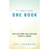 If I Could Leave One Book: Reflections Cultivating Peace of Mind - Paperback