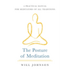 The Posture of Meditation: A Practical Manual for Meditators of All Traditions - Paperback