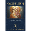 One Flesh: Sex and Sanctity - Paperback