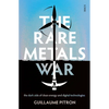 The Rare Metals War: The Dark Side of Clean Energy and Digital Technologies - Paperback