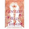 Gentlest of Wild Things - Hardcover