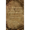 Life Together in the Way of Jesus Christ - Paperback