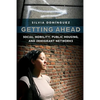 Getting Ahead: Social Mobility, Public Housing, and Immigrant Networks - Paperback