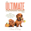 The Ultimate Dachshund Hound Book: Guide to Caring, Raising, Training, Breeding, Whelping, Feeding, and Loving a Doxie - Paperback