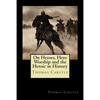 On Heroes, Hero Worship and the Heroic in History - Paperback