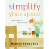 A Simplify Your Space: Create Order & Reduce Stress - Paperback