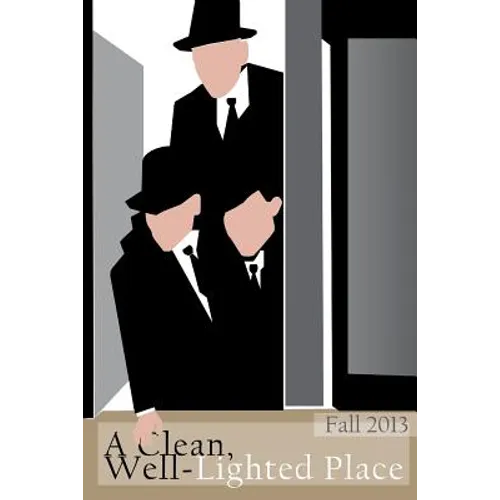 A Clean, Well-Lighted Place: Fall 2013 - Paperback