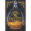 Sing Me Forgotten - Hardcover
