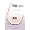 Breast Cancer: Start Here: Everything You Need to Know About Integrative Health for the Newly Diagnosed - Paperback