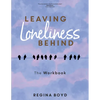 Leaving Loneliness Behind: The Workbook - Paperback