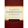 Matthew 24-28 MacArthur New Testament Commentary: Volume 4 - Hardcover