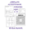 Airplane Activity Book for Kids Ages 4 - 8 - Paperback