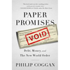 Paper Promises: Debt, Money, and the New World Order - Paperback